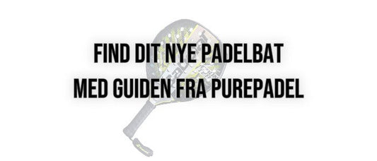 Sådan vælger du det rigtige padelbat som begynder