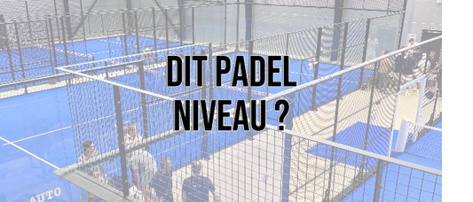 Hvad er mit niveau i padel?